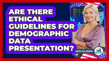 Are There Ethical Guidelines For Demographic Data Presentation? - Demographic Data Answers