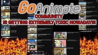 GoAnimate Community Is Getting Extremely Toxic Nowadays!