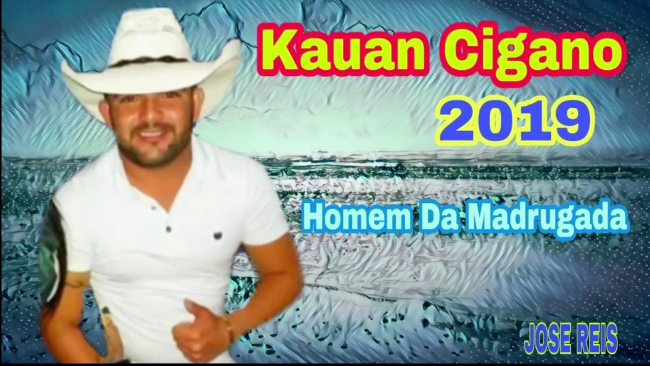 Kauan Cigano Homem Da Madrugada