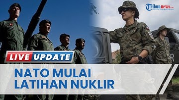 Was-was Ancaman Putin, 14 Anggota NATO Mulai Latihan Nuklir 1.000 Kilometer dari Perbatasan Rusia