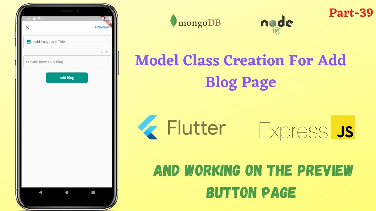 Model Class Creation For Add Blog Page and Working on the Preview Button Page in Flutter