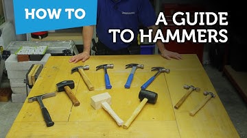 A Guide to Hammer Types