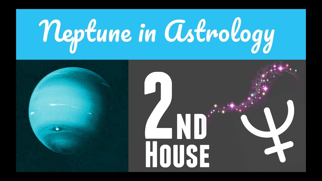 🔵 Neptune In The 2nd House Astrology with Maya YouTube