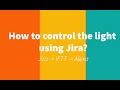 How to control the light using jira