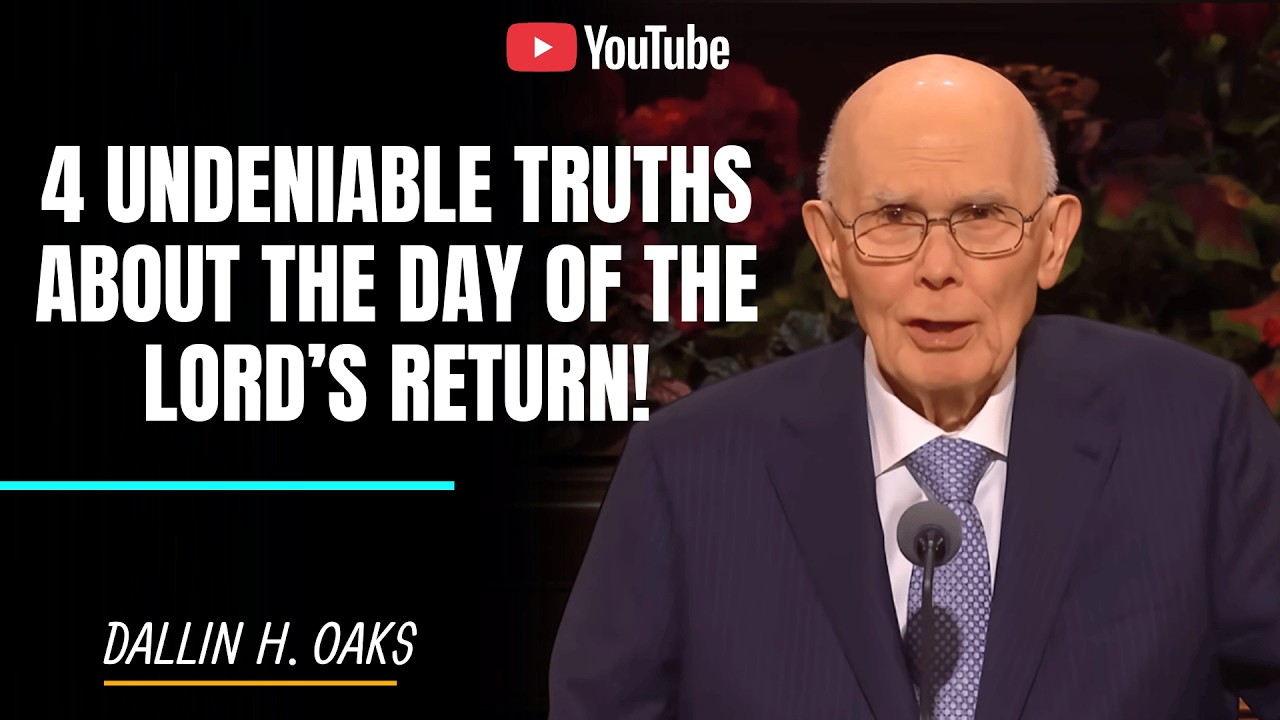 Dallin H. Oaks | 4 Undeniable Truths About the Day of the Lord’s Return!
