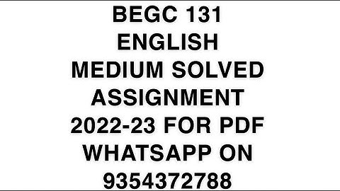 BEGC 131 ENGLISH MEDIUM SOLVED ASSIGNMENT 2022-23 FOR PDF WHATSAPP ON 9354372788