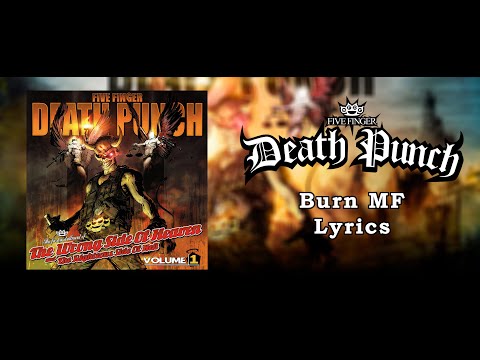 Five Finger Death Punch - Burn MF (Lyric Video) (HQ)