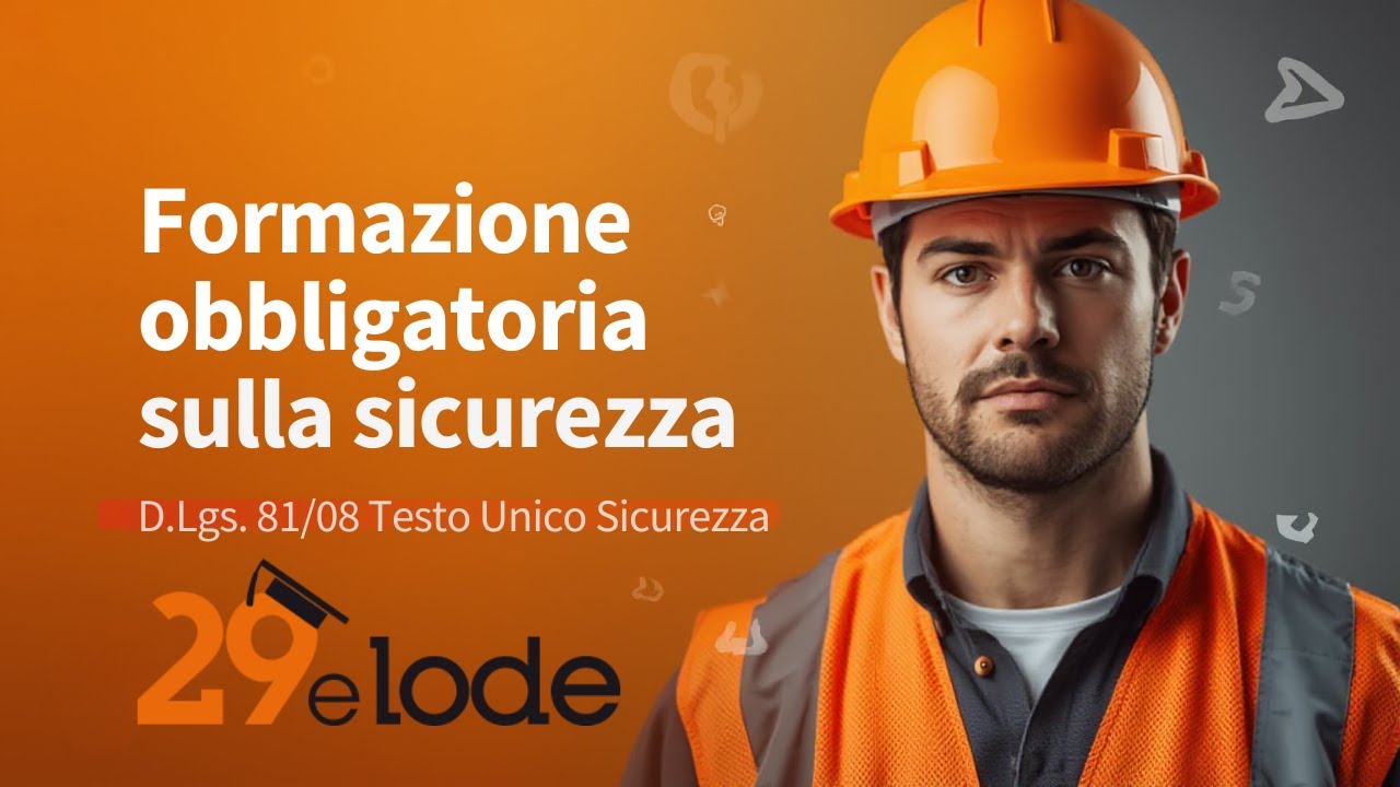 Formazione obbligatoria sulla sicurezza nel D.Lgs. 81/08