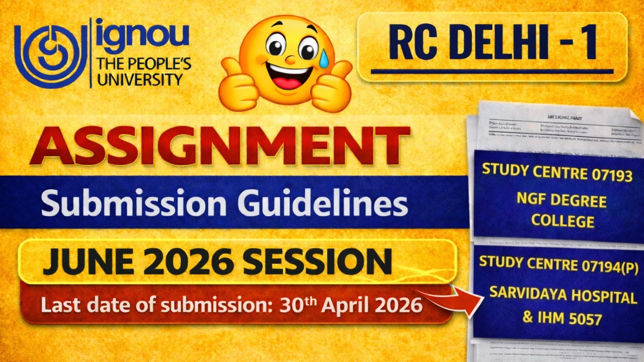 IGNOU RC Delhi- 1 Assignment Submission Guidelines JUNE 2026 Session ...