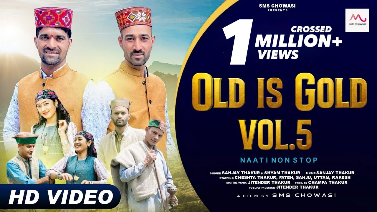 OLD IS GOLD Vol.5 Naati Non Stop | Sanjay Thakur & Shyam Thakur | New Pahari Song 2025 | SMS Chowasi