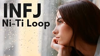 INFJ Ni-Ti Loop -- What Is It? How to Get Out Of It!