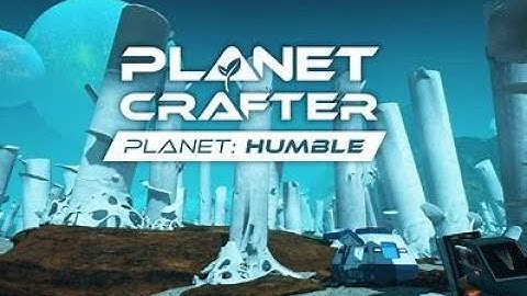 The Planet Crafter: Humble (Ep.3)