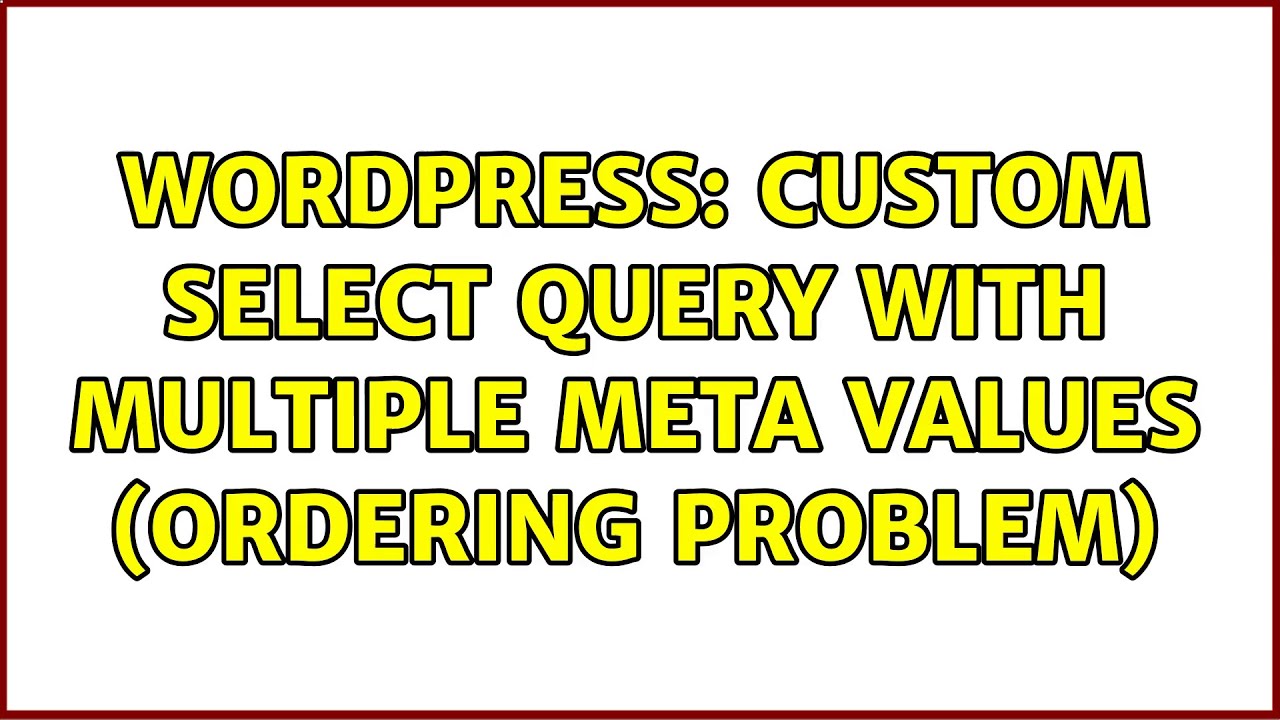 Wordpress: Custom SELECT Query With Multiple Meta Values (Ordering Problem)
