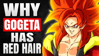 Why does Gogeta have red hair in his Super Saiyan 4 form whereas