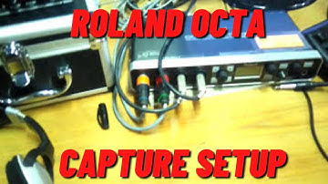Roland Octa - Capture setup