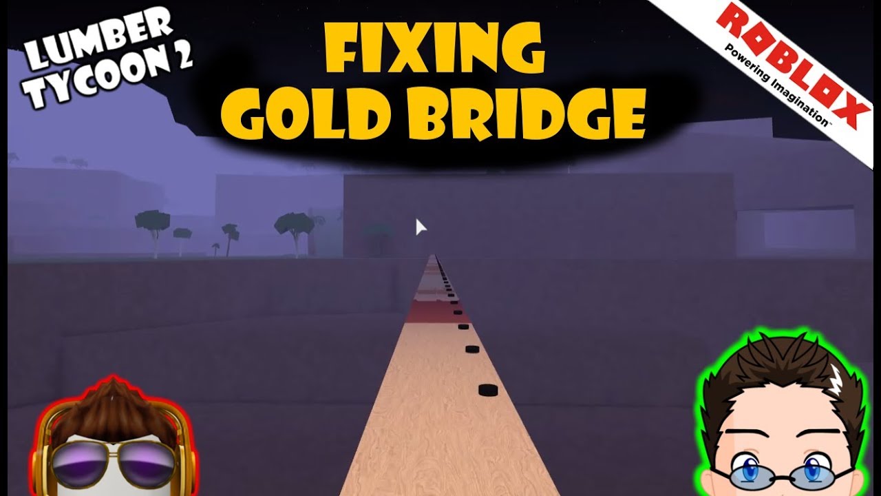 Roblox Lumber Tycoon 2 Fixing A Golden Wood Door Bridge Youtube - how to copy games on roblox lumber tycoon 2 youtube