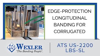 Industrial Banding Machine for Corrugated Packaging | ATS US-2200 LBS-SL