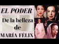 El poder de la belleza de María Félix |  Toda una mujer integral💋