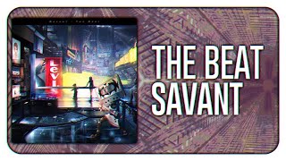 Savant - The Beat