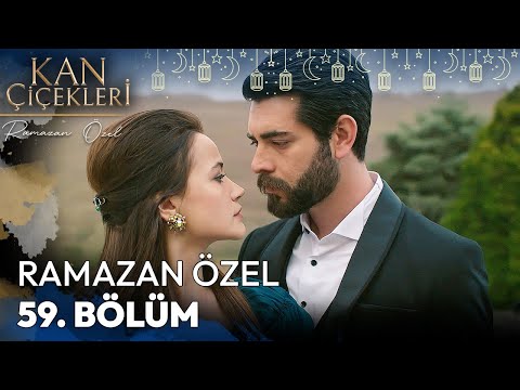 Ramazan Özel 59. Bölüm - Kan Çiçekleri