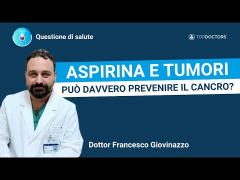Aspirina e ruolo preventivo nei tumori, con focus sul tumore al pancreas - Dott. Francesco Giovinazzo