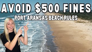 Essential Guide to Port Aransas Beach Rules That You NEED to Know