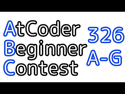 AtCoder Beginner Contest 326 A-G in 3 minutes [English subtitles]