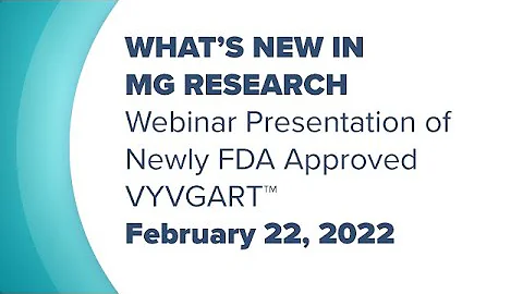 Research Webinar: Learn about VYVGART™ for generalized myasthenia gravis