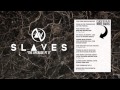 SLAVES - The Upgrade PT II