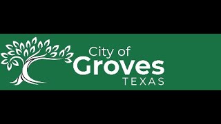 Groves Council Meeting 1 3 2022