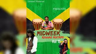 midweek reggae mixtape vol 15 {Jan 2024} @leonelrascue ft gappy ranks, Luciano and more