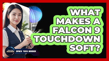 What Makes a Falcon 9 Touchdown Soft?