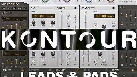 Kontour Synth by Native Instruments // Leads & Pads Presets Sound Demo