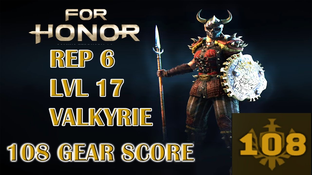 For Honor: Rep 6 Valkyrie 108 Gear score - YouTube