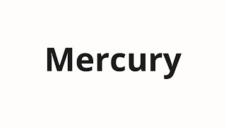 How to pronounce Mercury