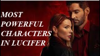 Comparison: Strongest Lucifer Characters Ranked Weakest To Strongest