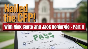 The Highs, Hurdles, & Habits of Successful CFP Exam Prep: ft. Jack & Nick (Pt. 2)