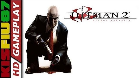 Hitman 2: Silent Assassin - PC Gameplay (HD)