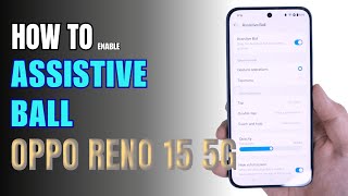 How to Enable and use Assistive Ball on OPPO Reno 15 5G