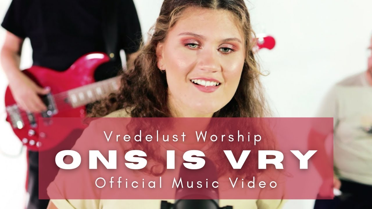 Ons is Vry I Official Music Video I Vredelust Worship