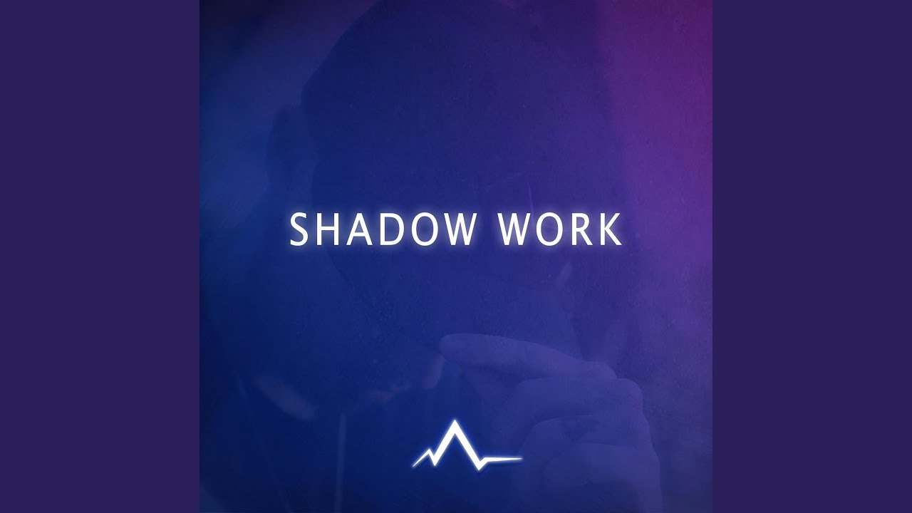 Watch SHADOW WORK on YouTube Watch SHADOW WORK on YouTube