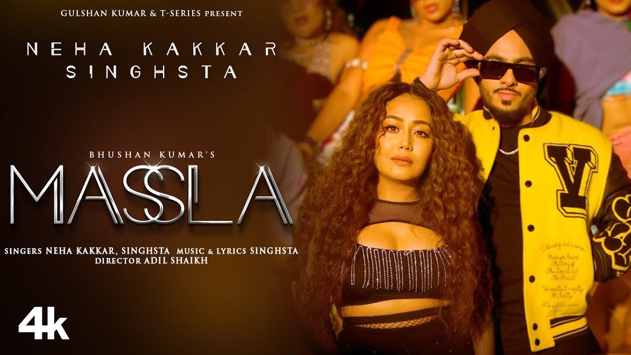 Massla (Video) Neha Kakkar, Singhsta | Adil Shaikh | Bhushan Kumar | Hindi  Songs - YouTube