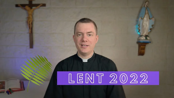 LENT 2022. Fr John Schnurr.