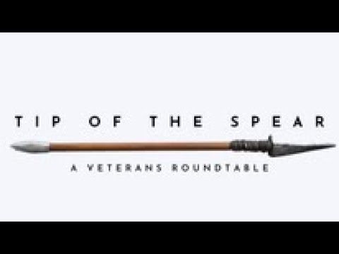 Tip of The Spear Veterans Roundtable: Empowering Advocacy for Our Heroes