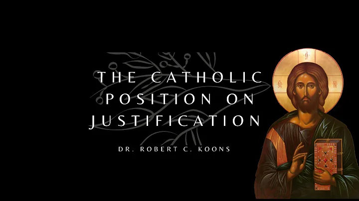 The Catholic Position on Justification - Robert C....