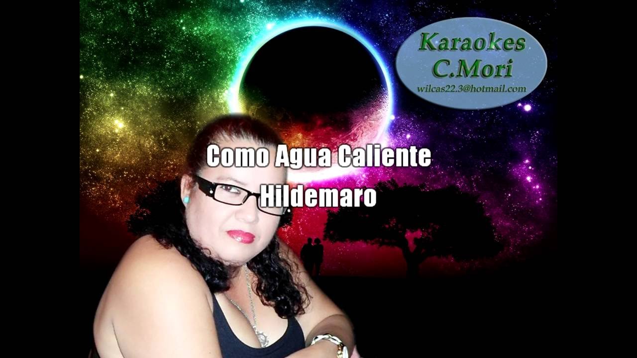 Como agua caliente Hildemaro Karaoke