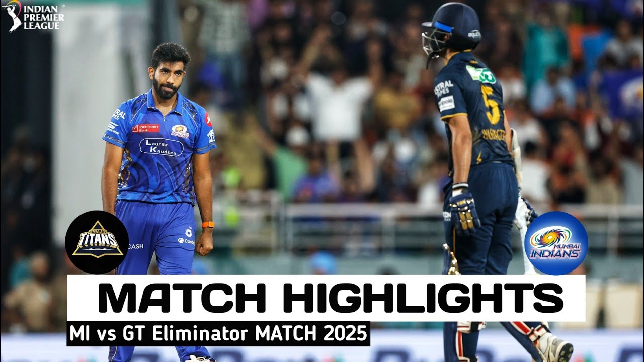 MI vs GT Eliminator Match IPL 2025 Highlights | IPL Highlights 2025 ...