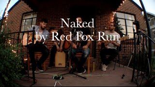 Red Fox Run Porch Sessions - Naked
