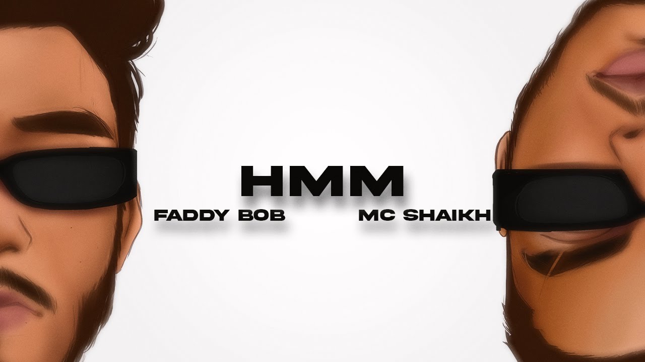 Watch HMMM | FADDY BOB | MC SHAIKH | (TOP TWO 📼) on YouTube Watch HMMM | FADDY BOB | MC SHAIKH | (TOP TWO 📼) on YouTube