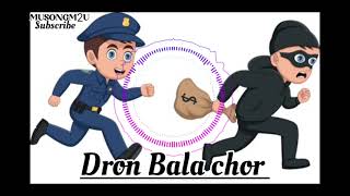 Dron Bala Chor Dasi Pop Music Song Musongm2U